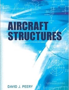 Aircraft Structures by David J Peery