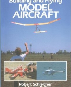 Building & Flying: Model Aircraft