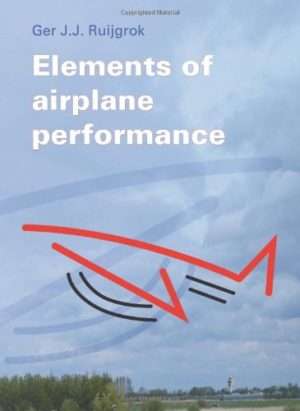 Elements of Airplane Performance by Ger J.J. Ruijgrok