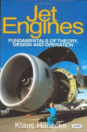 Jet Engines: Fundamentals of Theory, Design & Operation