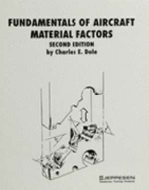 Fundamentals of Aircraft Material Factors, 2/E