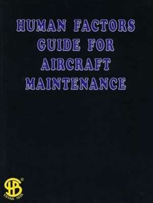 Human Factors Guide for Aircraft Maintenance