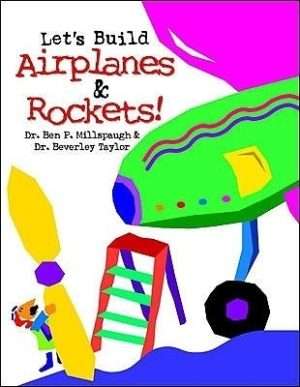 Let's Build Airplanes and Rockets!