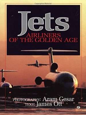 Jets: Airliners of the Golden Age